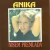 Anika - Nisem premlada